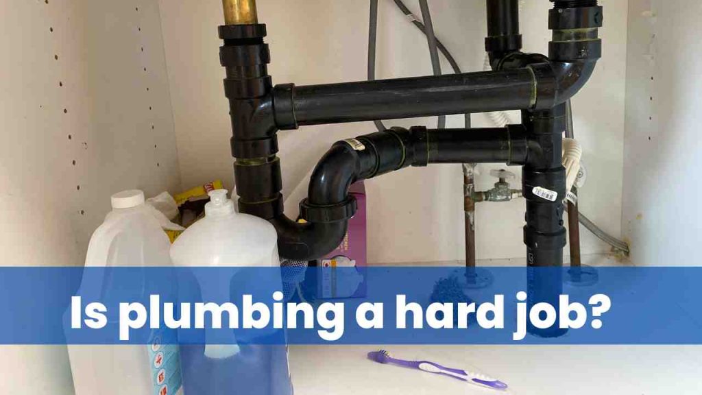 Is plumbing a hard job