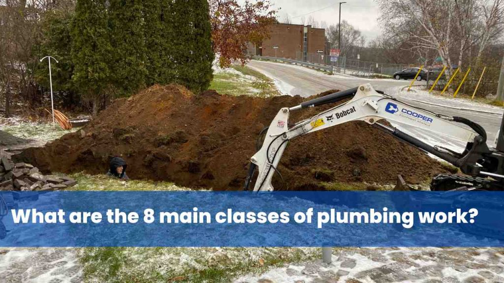 What are the 8 main classes of plumbing work