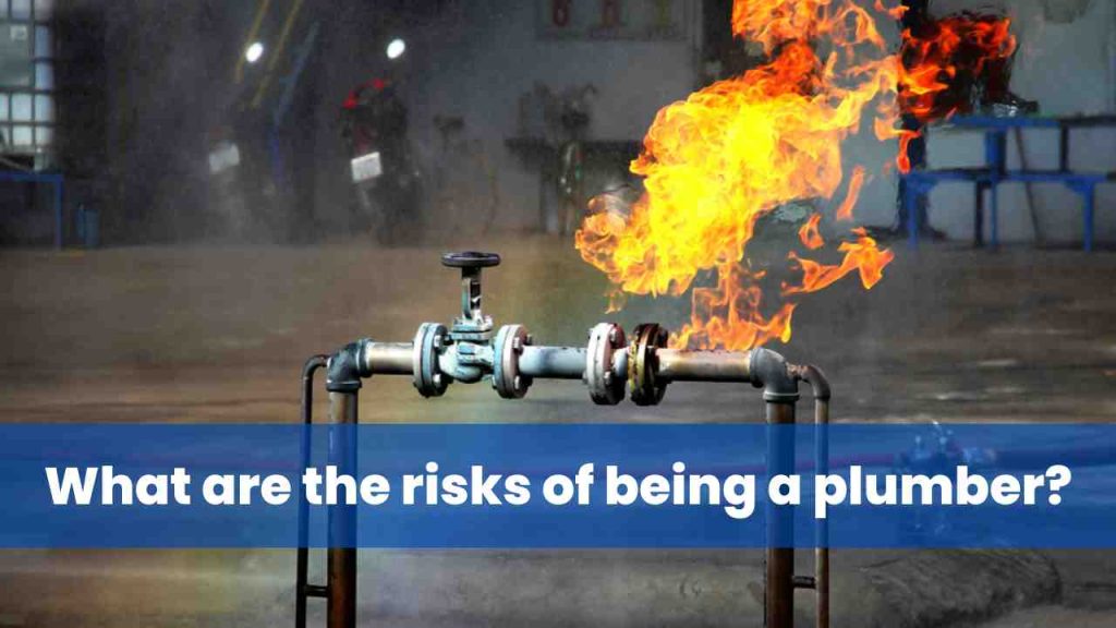 What are the risks of being a plumber