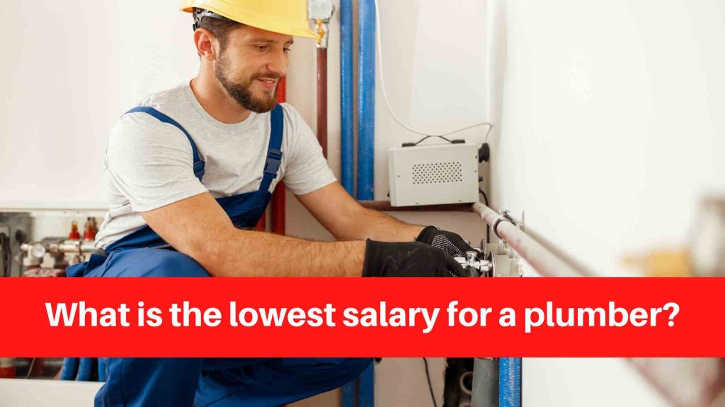 What is the lowest salary for a plumber